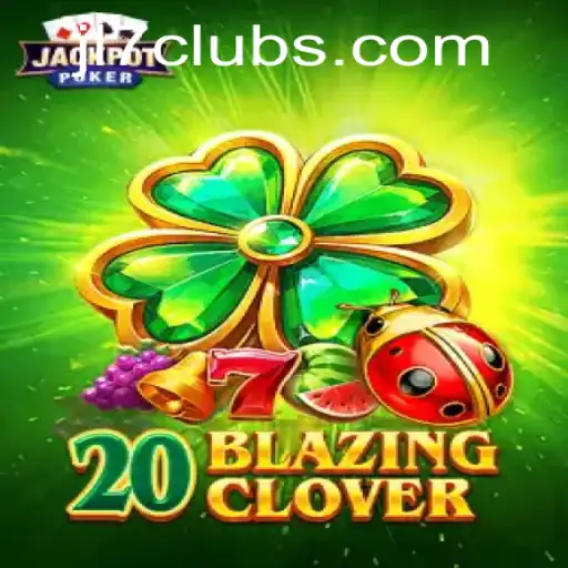 Unveiling 20BlazingClover: The Next Big Thing in Gaming